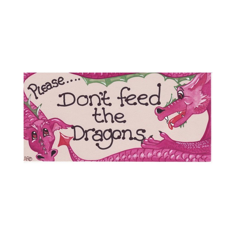 Schild Please don't feed the dragon